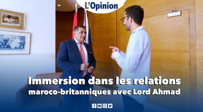 Interview avec le Ministre d’État britannique à l’Asie du Sud et au Commonwealth : Lord Ahmad de Wimbledon ouvre le prochain chapitre du « Moroccan-british partnership »